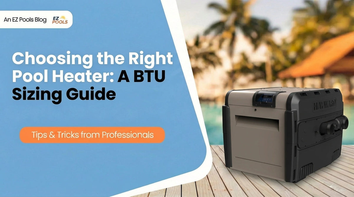 Choosing the Right Pool Heater A BTU Sizing Guide EZ Pools